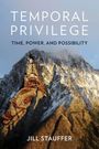 Jill Stauffer: Temporal Privilege, Buch