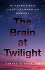 Tarvez Tucker: The Brain at Twilight, Buch