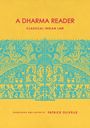 Text: "A DHARMA READER: CLASSICAL INDIAN LAW". Unten "TRANSLATED AND EDITED BY PATRICK OLIVELLE". Illustration: Indische Muster.