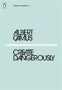 Albert Camus: Create Dangerously, Buch