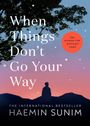 Haemin Sunim: When Things Don't Go Your Way, Buch