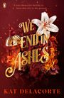 Kat Delacorte: We End in Ashes, Buch