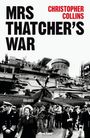 Christopher Collins: Mrs Thatcher's War, Buch