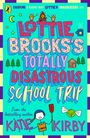 Katie Kirby: Lottie Brooks's Totally Disastrous School-Trip, Buch