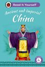 Ladybird: Ancient and Imperial China: Read It Yourself - Level 4 Fluent Reader, Buch