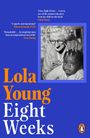 Baroness Lola Young: Eight Weeks, Buch