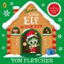 „There’s a Little ELF in Your Book. A PUSH, PULL and SLIDE Book. Tom Fletcher.“ 

Eine grüne, fröhliche Elfe vor einem Lebkuchenhaus mit Schnee.