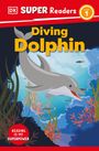 Dk: DK Super Readers Level 1 Diving Dolphin, Buch