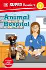 Judith Walker-Hodge: DK Super Readers Level 2 Animal Hospital, Buch