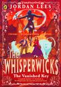 „The Whisperwicks: The Vanished Key“ – Ein dramatisches, magisches Cover mit Charakteren in einer fantasievollen Szene.