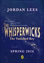 Jordan Lees: Whisperwicks: The Vanished Key, Buch