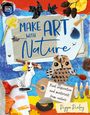 Pippa Pixley: Make Art with Nature, Buch
