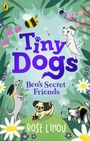 Rose Lihou: Tiny Dogs: Bea's Secret Friends, Buch