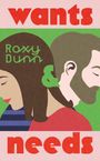 Roxy Dunn: Wants and Needs, Buch