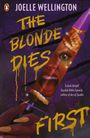 Joelle Wellington: The Blonde Dies First, Buch