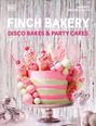 Lauren Finch: Finch Bakery Disco Bakes and Party Cakes, Buch