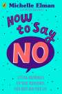 Michelle Elman: How To Say No, Buch