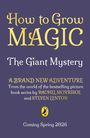 Rachel Morrisroe: How to Grow Magic: The Giant Mystery, Buch