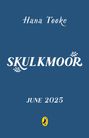 Hana Tooke: Skulkmoor, Buch