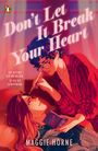 Maggie Horne: Don't Let It Break Your Heart, Buch