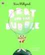 Kim Hillyard: Bert and the Bubble, Buch