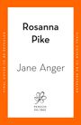 Text: "Rosanna Pike", "Jane Anger", "Final Cover to be Revealed". Logo: Ein stilisiertes Blatt mit "Penguin Fig Tree". Orange-weißer Rand.