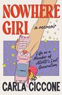 Carla Ciccone: Nowhere Girl, Buch
