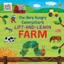 Eric Carle: The Very Hungry Caterpillar's Lift and Learn: Farm, Buch