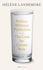 Helene Landemore: Politics Without Politicians, Buch