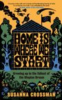 Susanna Crossman: Home Is Where We Start, Buch