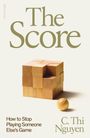 C. Thi Nguyen: The Score, Buch