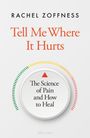 Rachel Zoffness: Tell Me Where It Hurts, Buch