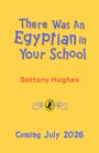 "There Was An Egyptian in Your School" von Bettany Hughes, Erscheinung Juli 2026. Gelber Hintergrund, Logo mit Vogel.
