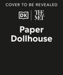 Dk: The Met Paper Doll's House, Buch