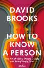 David Brooks: How To Know a Person, Buch