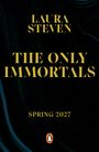 Text: "LAURA STEVEN", "THE ONLY IMMORTALS", "SPRING 2027". Dunkler Hintergrund mit einem kleinen Pinguin-Logo unten.
