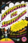 Matthew Bothwell: Astrophysics for Supervillains, Buch
