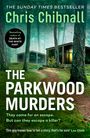 THE SUNDAY TIMES Bestseller Chris Chibnall, The Parkwood Murders. Text: "They came for an escape... a killer?" Hütte im Wald.
