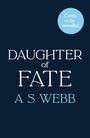 A. S. Webb: Daughter of Fate, Buch
