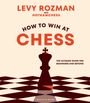 Levy Rozman: How to Win At Chess, Buch