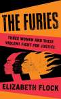 Elizabeth Flock: The Furies, Buch