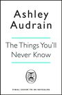 Ashley Audrain: The Things You'll Never Know, Buch