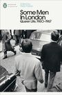 Peter Parker: Some Men In London: Queer Life, 1960-1967, Buch