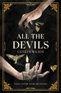 Catelyn Wilson: All The Devils, Buch