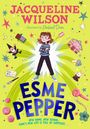 JACQUELINE WILSON, ESME PEPPER. Ein Mädchen inmitten von funkelnden Sternen, Spielzeug und Alltagsgegenständen.