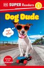 Dk: DK Super Readers Level 2 Dog Dude, Buch