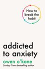 Owen O'Kane: Addicted to Anxiety, Buch