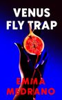 Emma Medrano: Venus Fly Trap, Buch