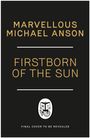 Marvellous Michael Anson: Firstborn of the Sun, Buch