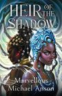 Marvellous Michael Anson: Heir of the Shadow, Buch